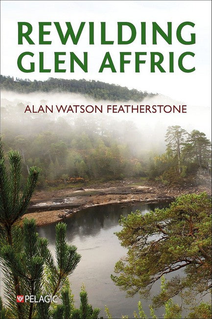 Rewilding Glen Affric
