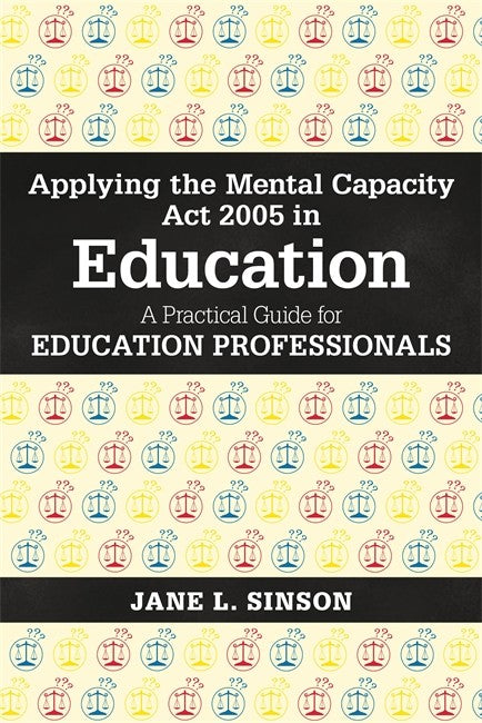Applying the Mental Capacity Act 2005 in Education