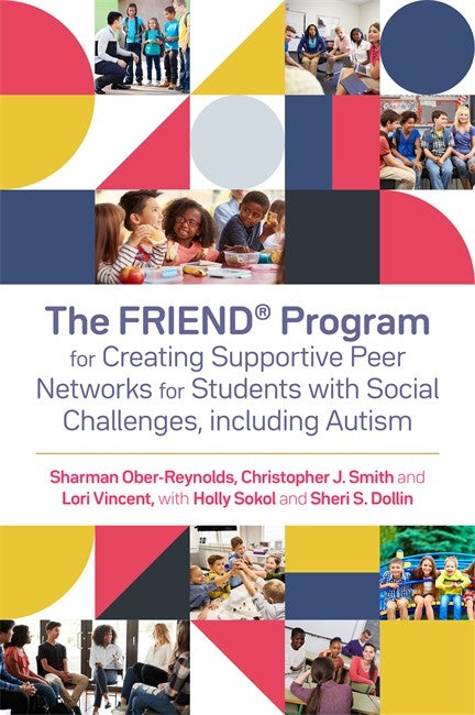 The FRIEND (R) Program for Creating Supportive Peer Networks for Students with Social Challenges, including Autism