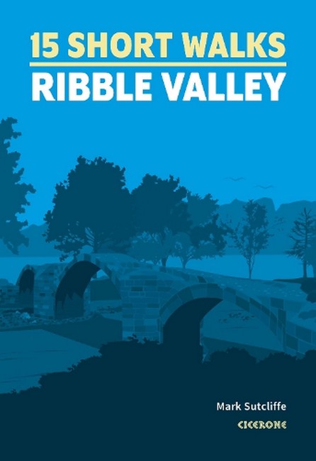 15 Short Walks in the Ribble Valley