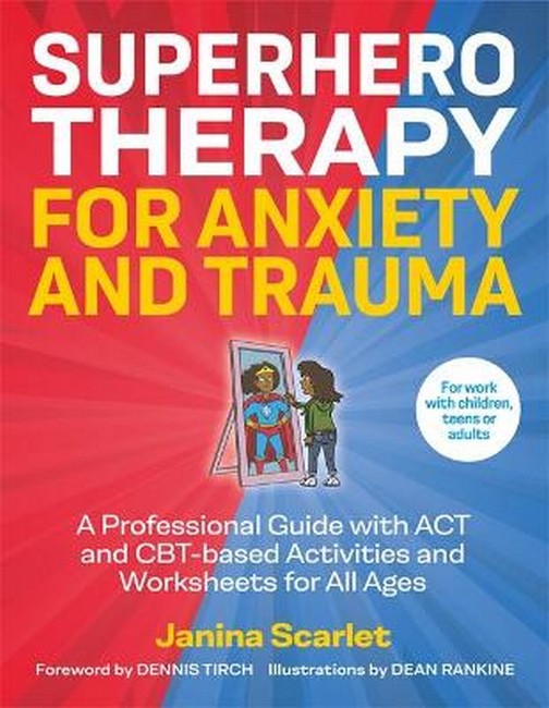 Superhero Therapy for Anxiety and Trauma