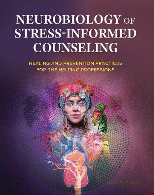 Neurobiology of Stress-Informed Counseling