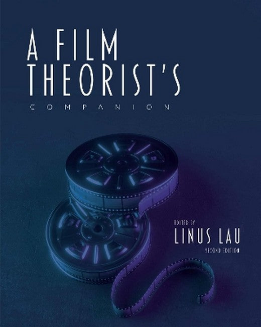 A Film Theorist's Companion 2/e