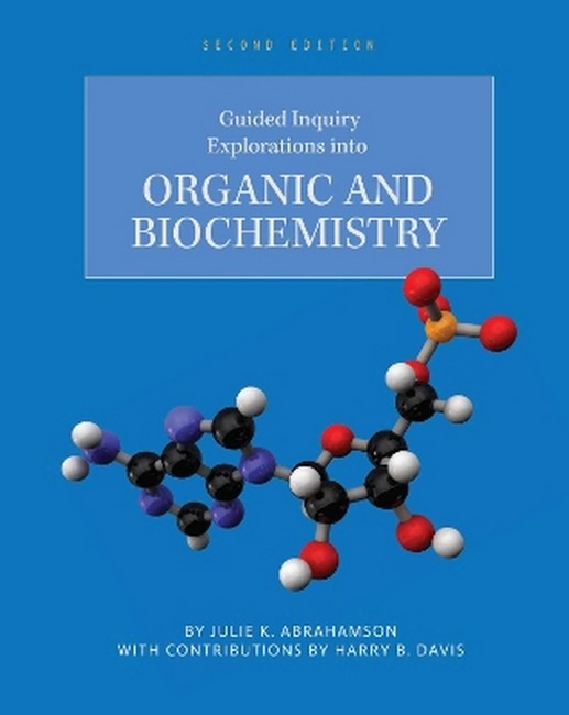 Guided Inquiry Explorations into Organic and Biochemistry 2/e