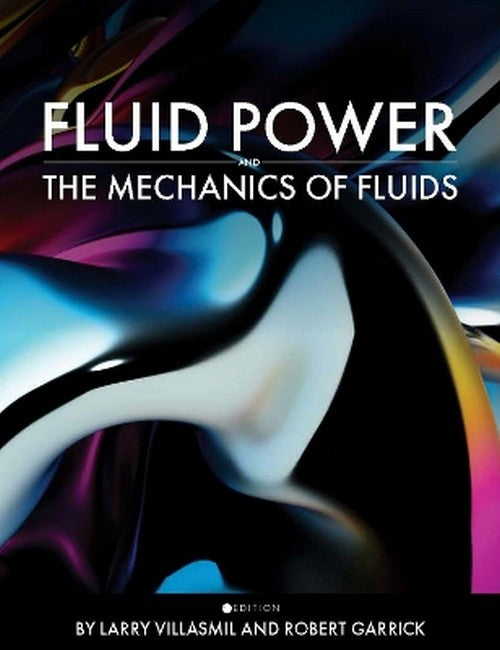 Fluid Power and the Mechanics of Fluids 2/e