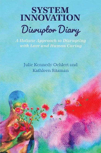 System Innovation Disruptor Diary