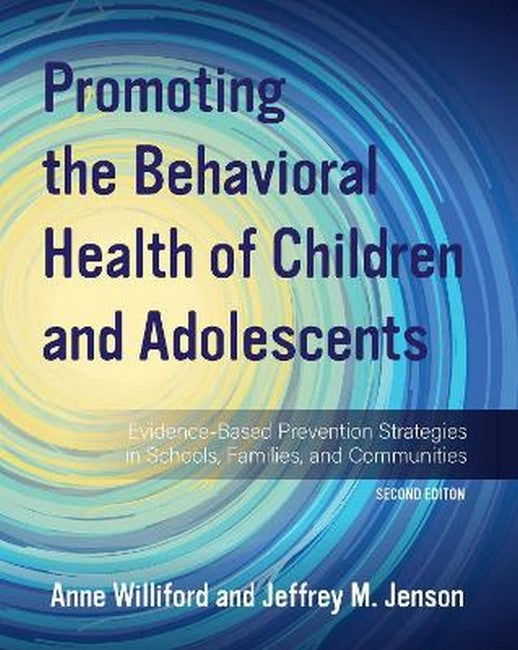 Promoting the Behavioral Health of Children and Adolescents 2/e