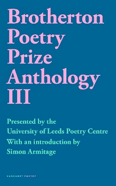 Brotherton Poetry Prize Anthology III