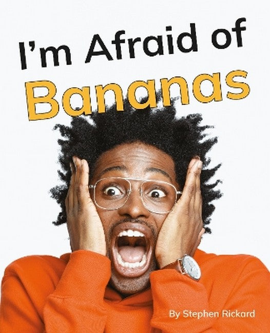I'm Afraid of Bananas