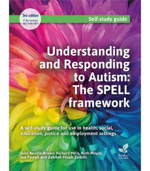 Understanding and Responding to Autism: The SPELL framework (3rd edition) 3/e