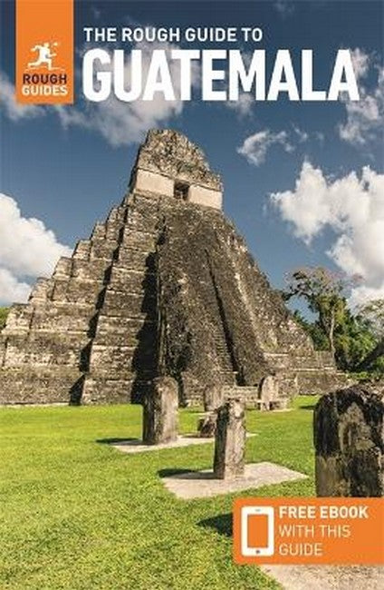 The Rough Guide to Guatemala: Travel Guide with eBook 8/e