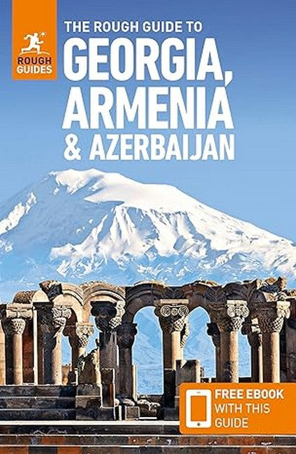 The Rough Guide to Georgia, Armenia & Azerbaijan: Travel Guide with eBoo