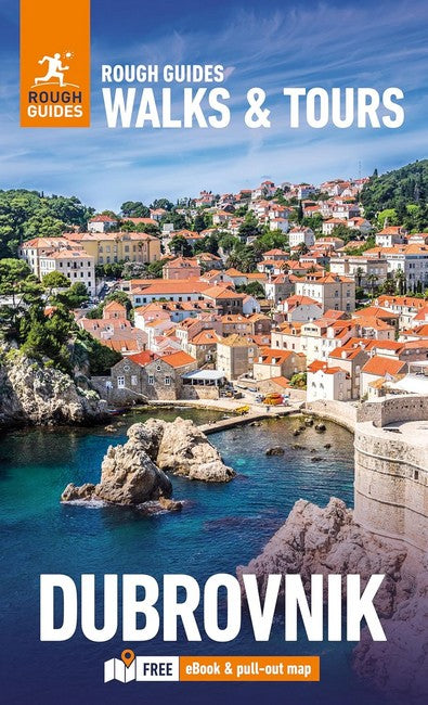 Rough Guides Walks and Tours Dubrovnik: Top 11 Itineraries for Your Trip: Travel Guide with eBook