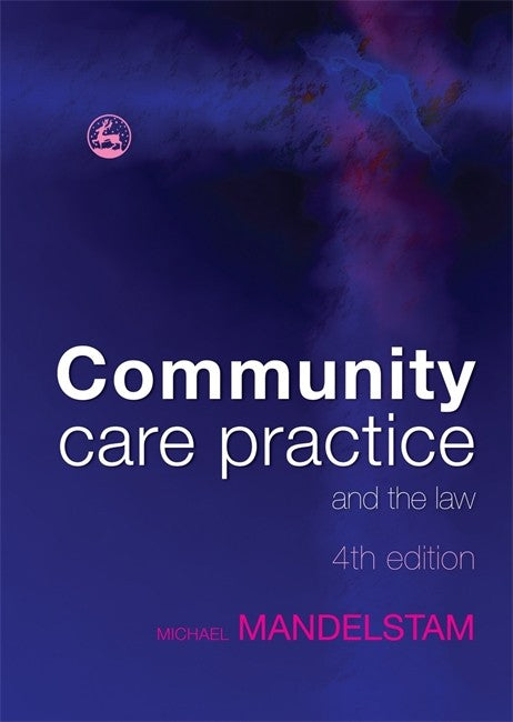 Community Care Practice and the Law 4/e