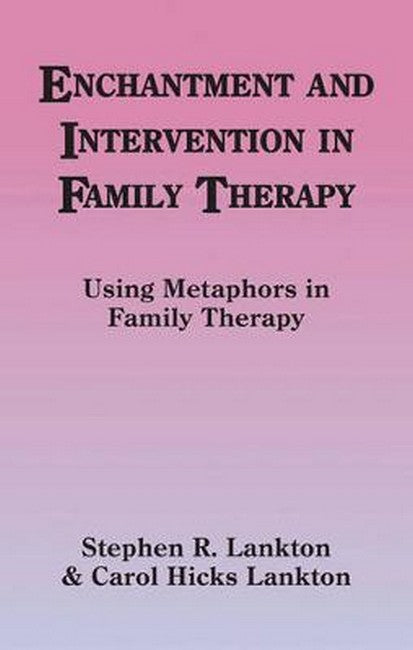 Enchantment and Intervention in Family Therapy