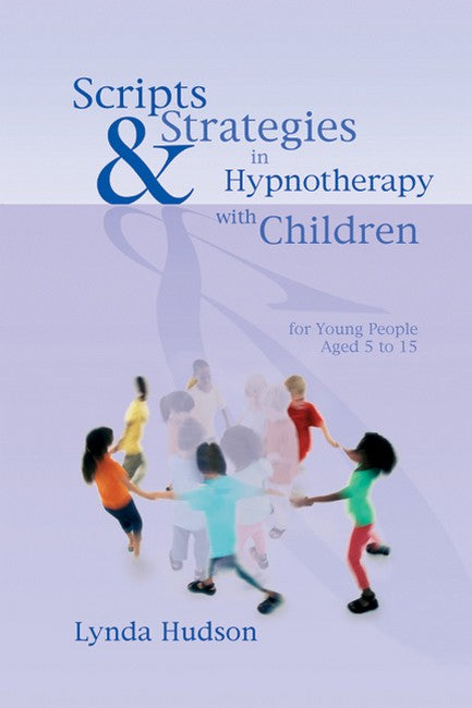 Scripts & Strategies in Hypnotherapy with Children