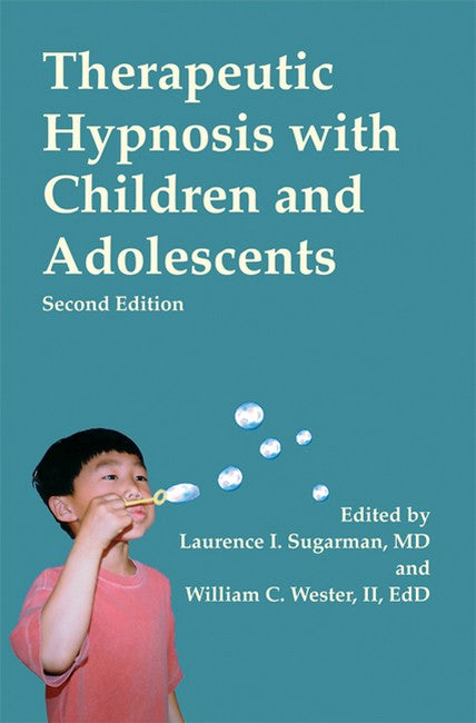 Therapeutic Hypnosis with Children and Adolescents 2/e