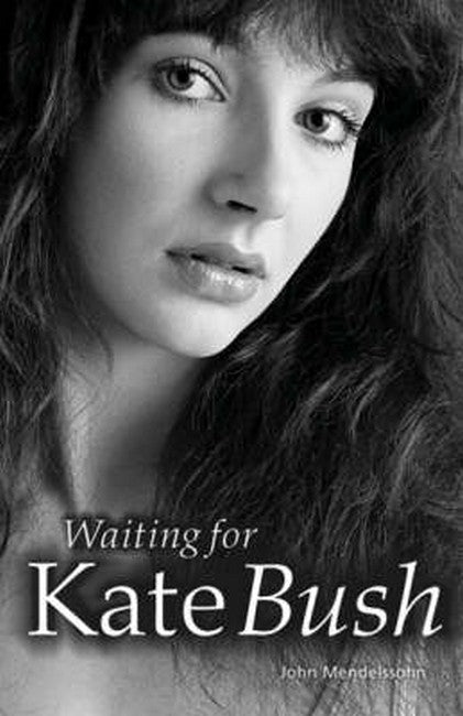 Waiting for Kate Bush 2/e