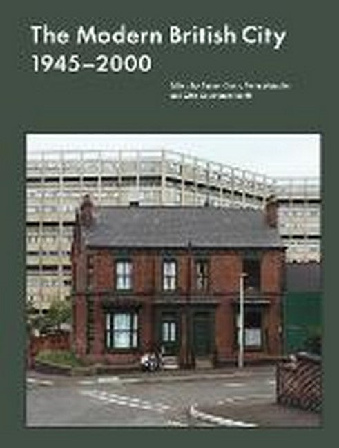 The Modern British City 1945-2000