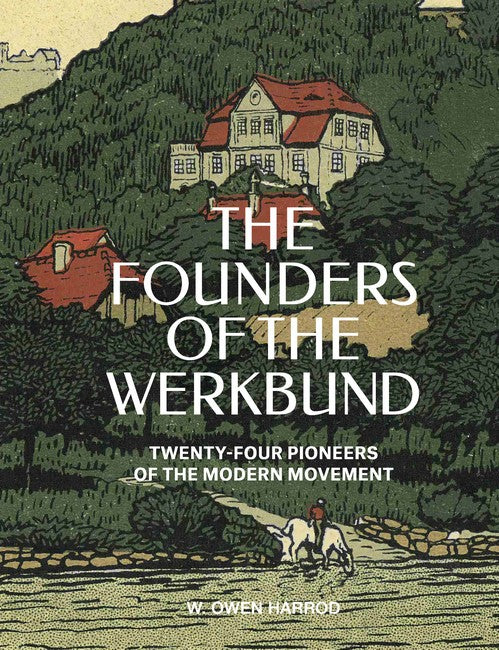 The Founders of the Werkbund