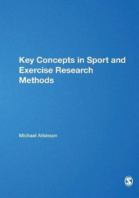 Key Concepts in Sport and Exercise Research Methods