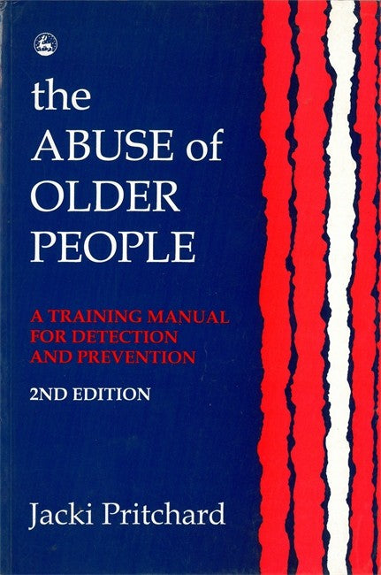 The Abuse of Older People 2/e