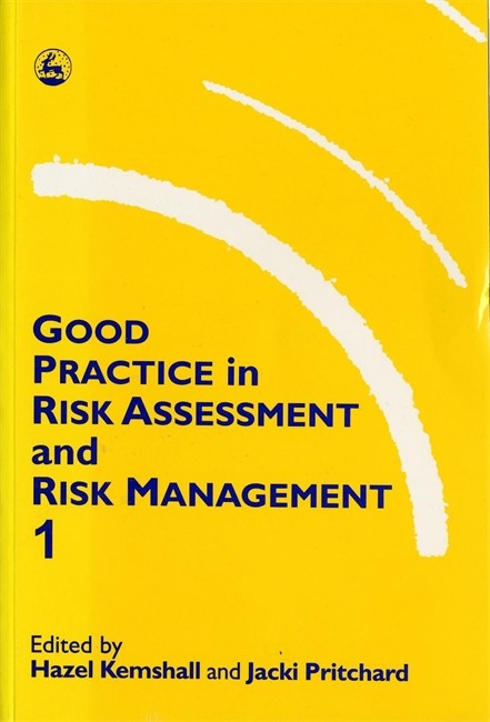 Good Practice in Risk Assessment and Management 1