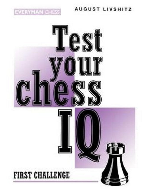 Test Your Chess IQ 3/e
