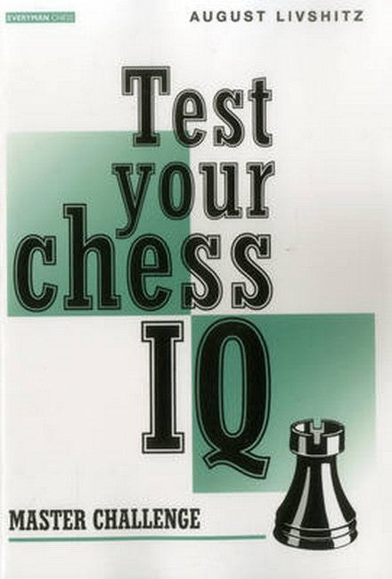 Test Your Chess IQ 3/e