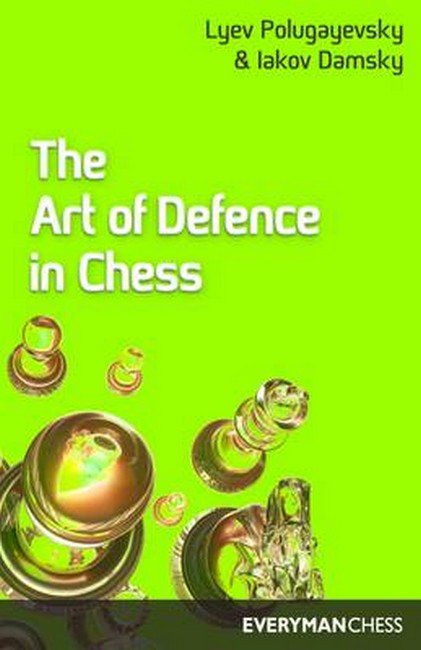 The Art of Defence in Chess 2/e