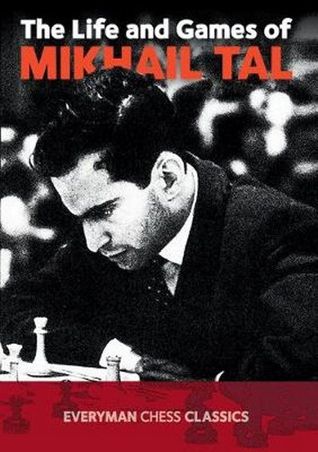 The Life and Games of Mikhail Tal 2/e
