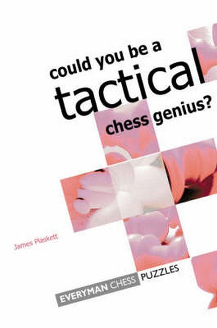 Can You be a Tactical Chess Genius?