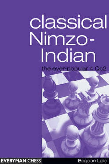 Nimzo-Indian Classical (the Ever Popular 4Qc2)