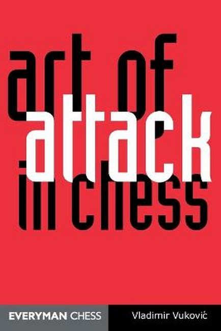 Art of Attack in Chess 2/e
