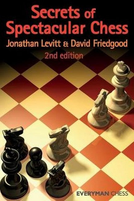 Secrets of Spectacular Chess 2/e