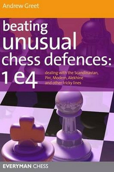 Beating Unusual Chess Defences: 1 E4