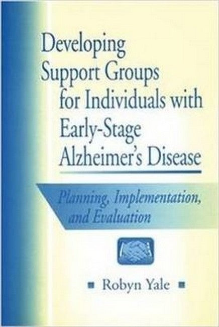 Developing Support Groups for Individuals with Early-Stage Alzheimer's Disease