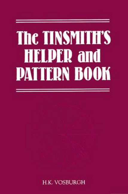 The Tinsmith's Helper and Pattern Book
