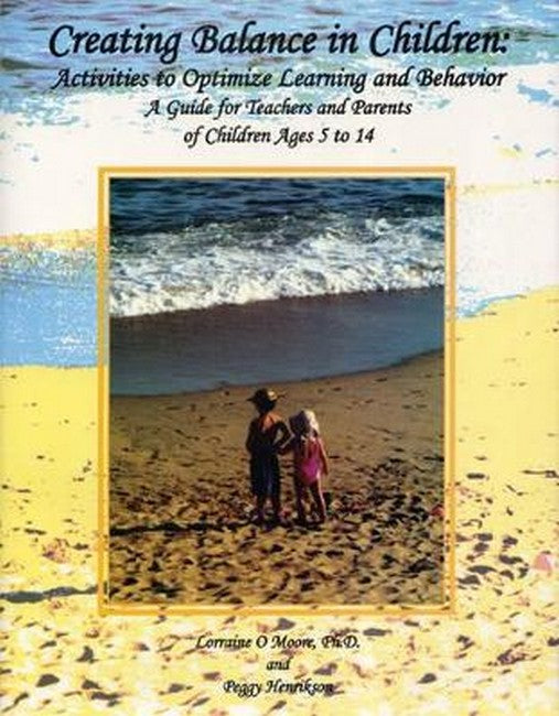 Creating Balance in Children: Activities to Optimize Learning and Behavior