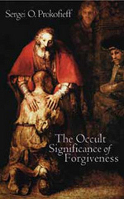 The Occult Significance of Forgiveness 2/e