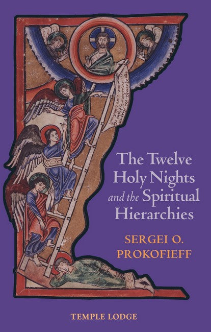 The Twelve Holy Nights and the Spiritual Hierarchies 3/e