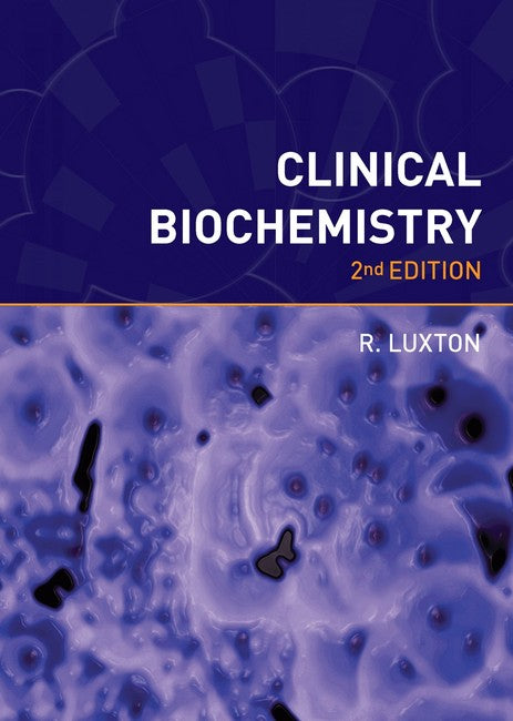Clinical Biochemistry, second edition 2/e