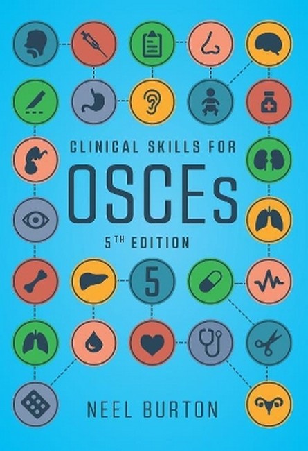 Clinical Skills for OSCEs, fifth edition 5/e