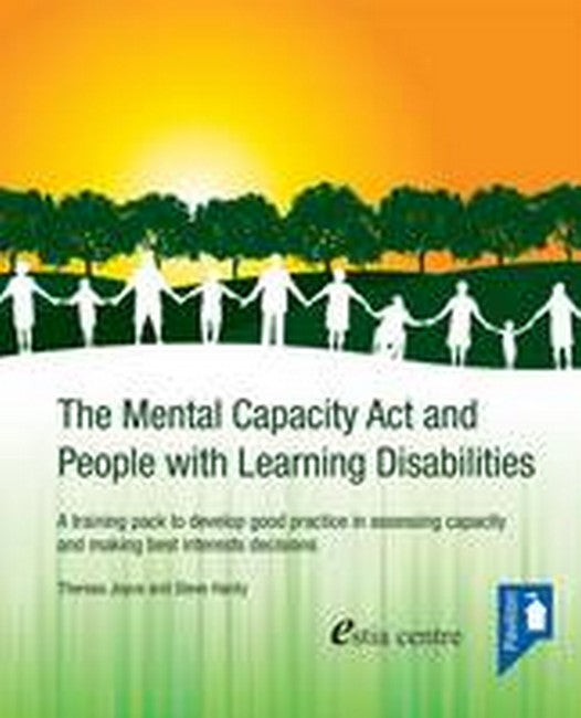 The Mental Capacity Act and People with Learning Disabilities