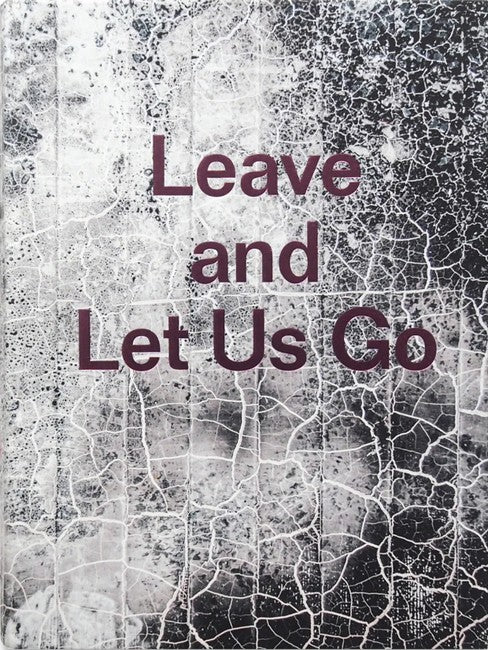 Leave and Let Us Go
