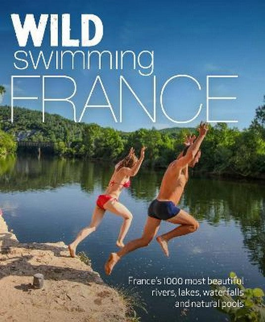 Wild Swimming France 2/e