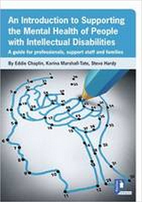 An Introduction to Supporting the Mental Health of People with Intellectual Disabilities: A Guide for Professionals, Support Staff and Families