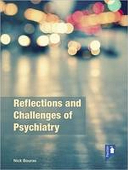 Reflections on the Challenges of Psychiatry in the UK and Beyond