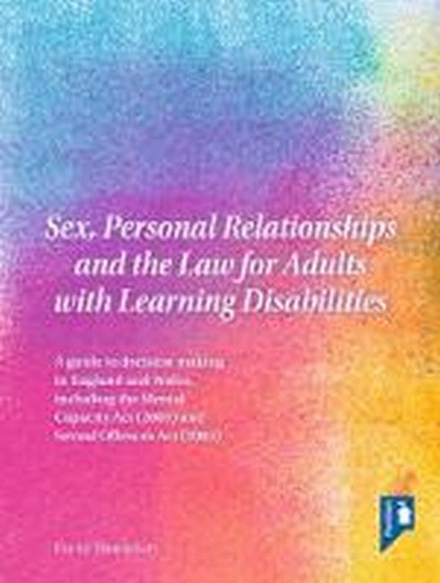 Sex, Personal Relationships and the Law for Adults with Learning Disabilities