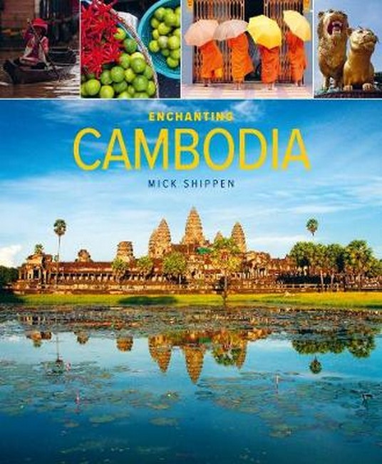 Enchanting Cambodia (2nd edition) 2/e